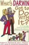 What’s Darwin Got to Do With It?
